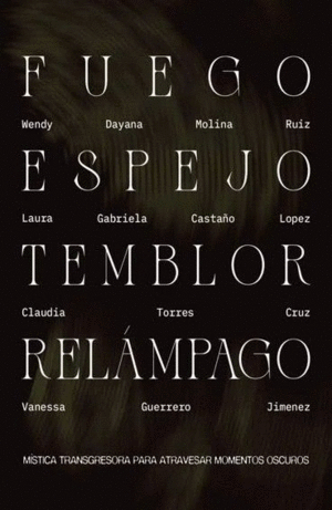 FUEGO, ESPEJO, TEMBLOR, RELÁMPAGO