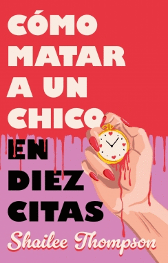 CÓMO MATAR A UN CHICO EN DIEZ CITAS