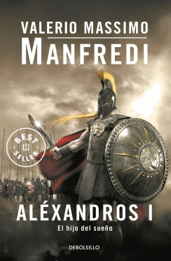 ALEXANDROS I  EL HIJO DEL SUEÑO