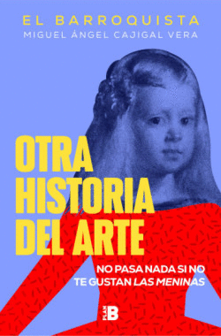 OTRA HISTORIA DEL ARTE. EL BARROQUISTA