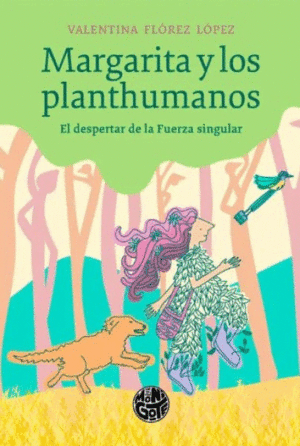 MARGARITA Y LOS PLANTHUMANOS