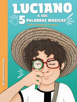 LUCIANO & SUS 5 PALABRAS MÁGICAS