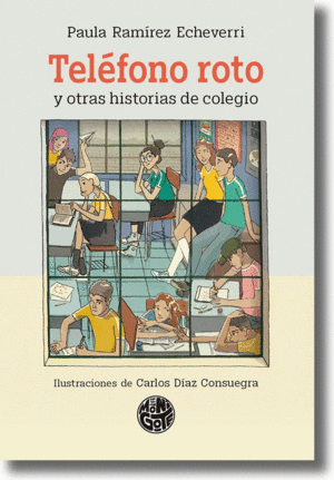 TELÉFONO ROTO Y OTRAS HISTORIAS DE COLEGIO