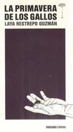 LA PRIMAVERA DE LOS GALLOS