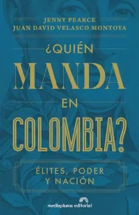 QUIÉN MANDA EN COLOMBIA?