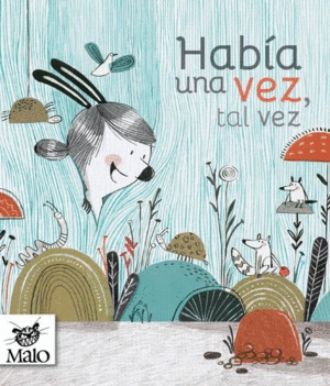 HABÍA UNA VEZ, TAL VEZ