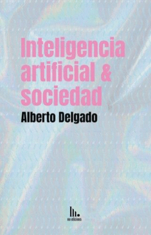 INTELIGENCIA ARTIFICIAL Y SOCIEDAD