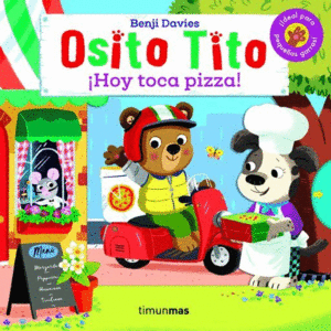 OSITO TITO. ¡HOY TOCA PIZZA!