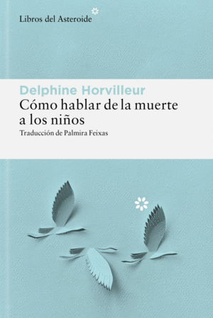 COMO HABLAR DE LA MUERTE A LOS NIÑOS