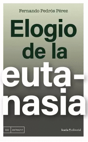 ELOGIO DE LA EUTANASIA