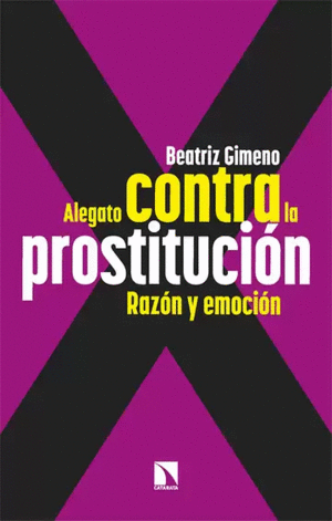 ALEGATO CONTRA LA PROSTITUCION RAZON Y EMOCION