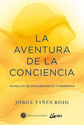 LA AVENTURA DE LA CONCIENCIA