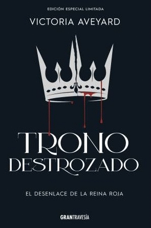 TRONO DESTROZADO ED. ESPECIAL LIMITADA