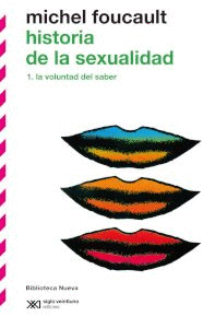 HISTORIA DE LA SEXUALIDAD 1. LA VOLUNTAD DEL SABER