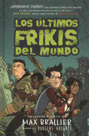 LOS ÚLTIMOS FRIKIS DEL MUNDO 1