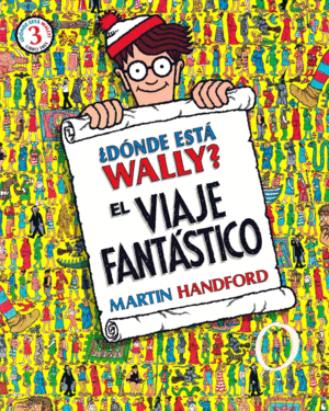 DÓNDE ESTÁ WALLY? EL VIAJE FANTÁSTICO (COLECCIÓN ¿DÓNDE ESTÁ WALLY?)