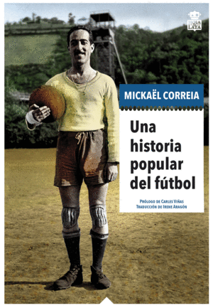 HISTORIA POPULAR DEL FUTBOL