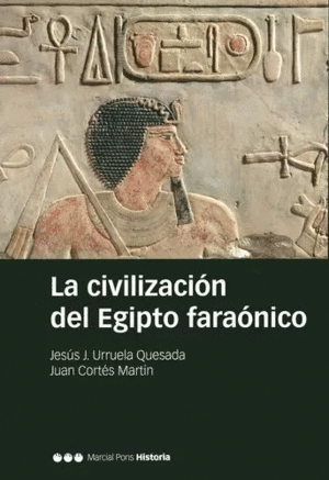 LA CIVILIZACIÓN DEL EGIPTO FARAÓNICO