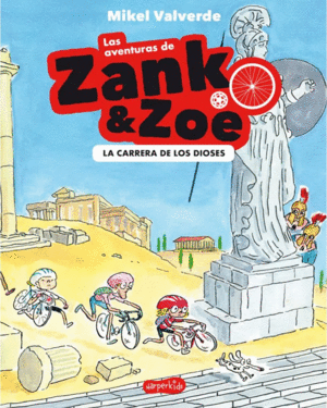LA CARRERA DE LOS DIOSES 2 LAS AVENTURAS DE ZANK Y ZOE