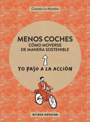 MENOS COCHES: CÓMO MOVERSE DE MANERA SOSTENIBLE