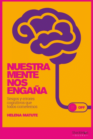 NUESTRA MENTE NOS ENGAÑA