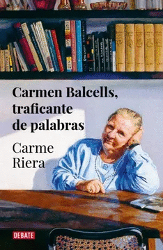 CARMEN BALCELLS, TRAFICANTE DE PALABRAS