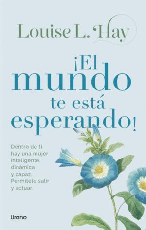 EL MUNDO TE ESTÁ ESPERANDO!