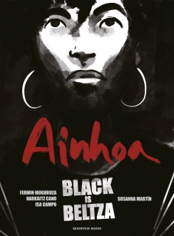 BLACK IS BELTZA. AINHOA