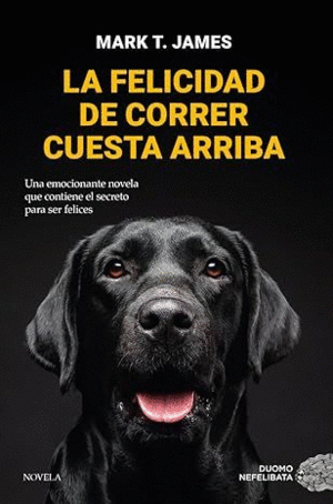 LA FELICIDAD DE CORRER CUESTA ARRIBA