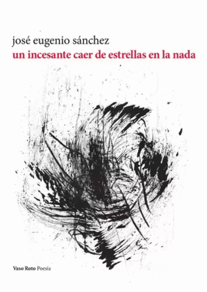 UN INCESANTE CAER DE ESTRELLAS EN LA NADA