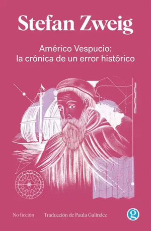 AMERICO VESPUCIO LA CRONICA DE UN ERROR HISTORICO