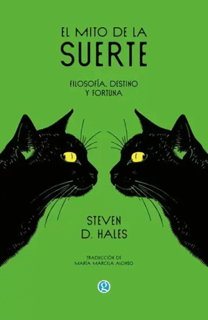 EL MITO DE LA SUERTE. FILOSOFIA DESTINO Y FORTUNA