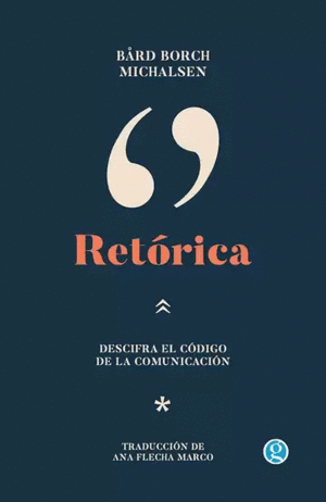 RETORICA DESCIFRA. EL CODIGO DE LA COMUNICACION