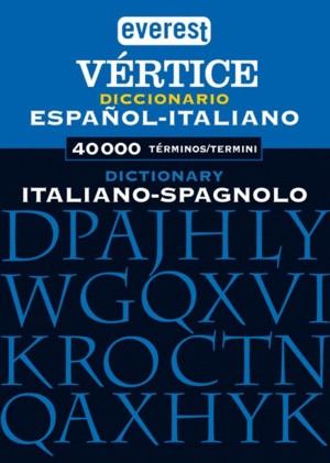 DICCIONARIO VÉRTICE ITALIANO - ESPAÑOL / DIZIONARIO SPAGNOLO - ITALIANO