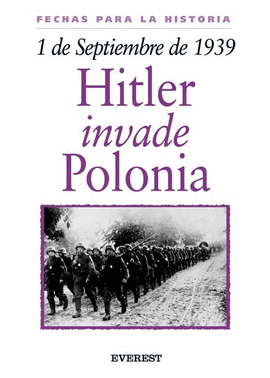 1 DE SEPTIEMBRE DE 1939: HITLER INVADE POLONIA