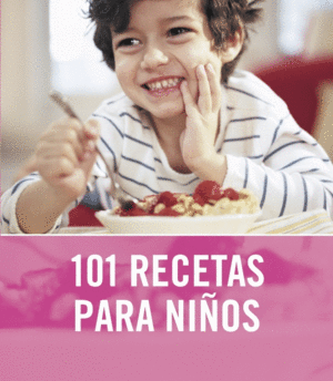 101 RECETAS PARA NIÑOS