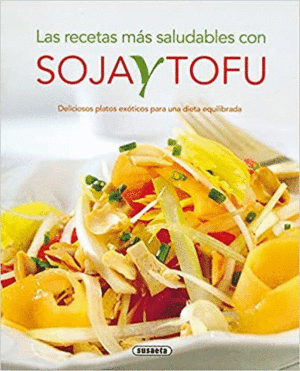 RECETAS SALUDABLES SOJA Y TOFU