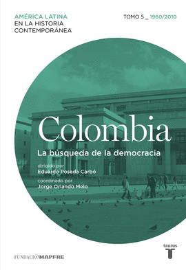 COLOMBIA LA BÚSQUEDA DE LA DEMOCRACIA TOMO 5