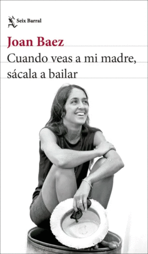 CUANDO VEAS A MI MADRE, SÁCALA A BAILAR