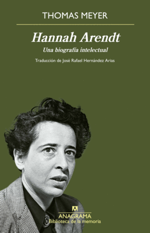 HANNAH ARENDT. UNA BIOGRAFÍA INTELECTUAL