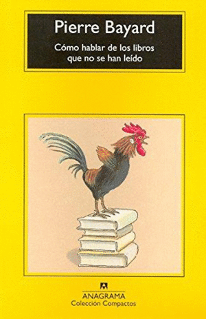 CÓMO HABLAR DE LOS LIBROS QUE NO SE HAN LEÍDO