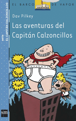 LAS AVENTURAS DEL CAPITÁN CALZONCILLOS 1