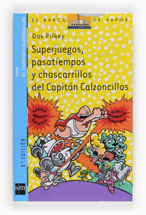 SUPERJUEGOS, PASATIEMPOS Y CHASCARRILLOS DEL CAPITÁN CALZONCILLOS 5