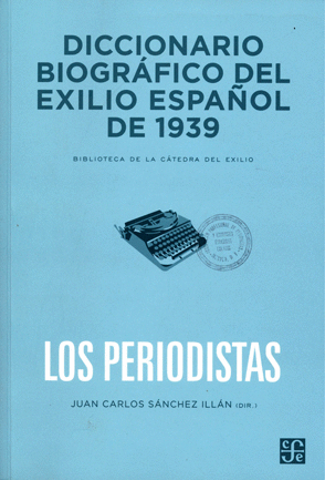DICCIONARIO BIOGRAFICO DEL EXILIO ESPAÑOL DE 1939