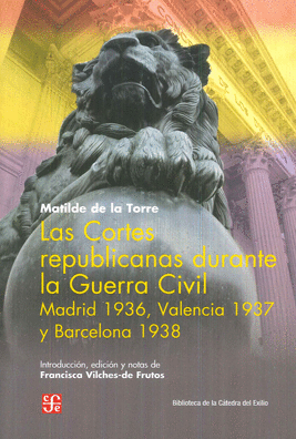 LAS CORTES REPUBLICANAS DURANTE LA GUERRA CIVIL