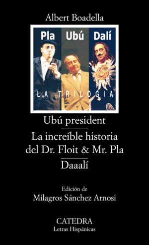 UBÚ PRESIDENTE. LA INCREÍBLE HISTORIA DEL DR. FLOIT & MR. PLA. DAALÍ