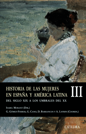 HISTORIA DE LAS MUJERES EN ESPAÑA Y AMÉRICA LATINA  III