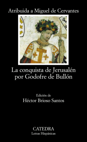 LA CONQUISTA DE JERSUSALÉN POR GODOFRE DE BULLÓN
