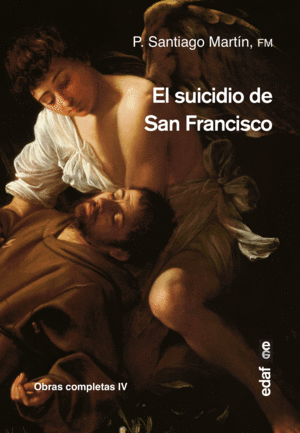 EL SUICIDIO DE SAN FRANCISCO IV