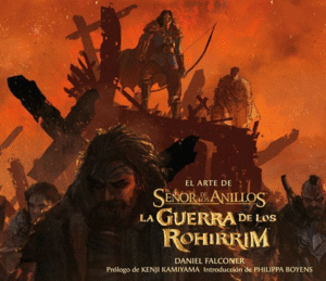 EL ARTE DEL SEÑOR DE LOS ANILLOS LA GUERRA DE LOS ROHIRRIM